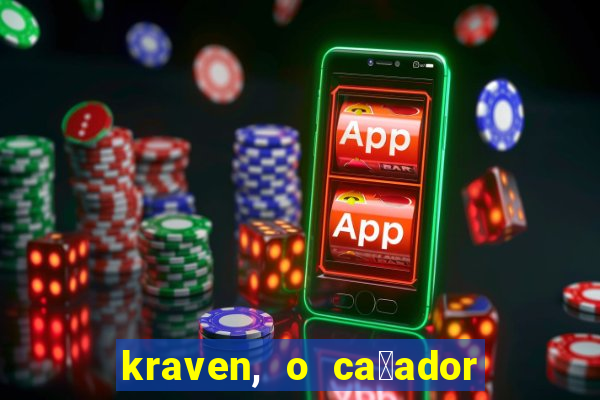 kraven, o ca莽ador filme completo dublado download